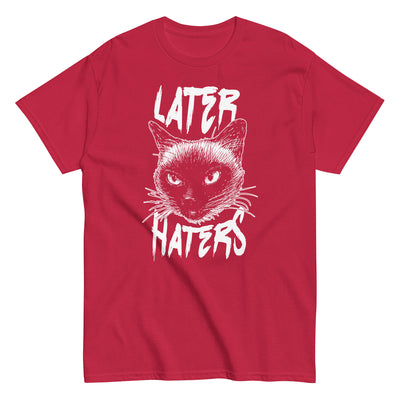 Later Haters T-Shirt