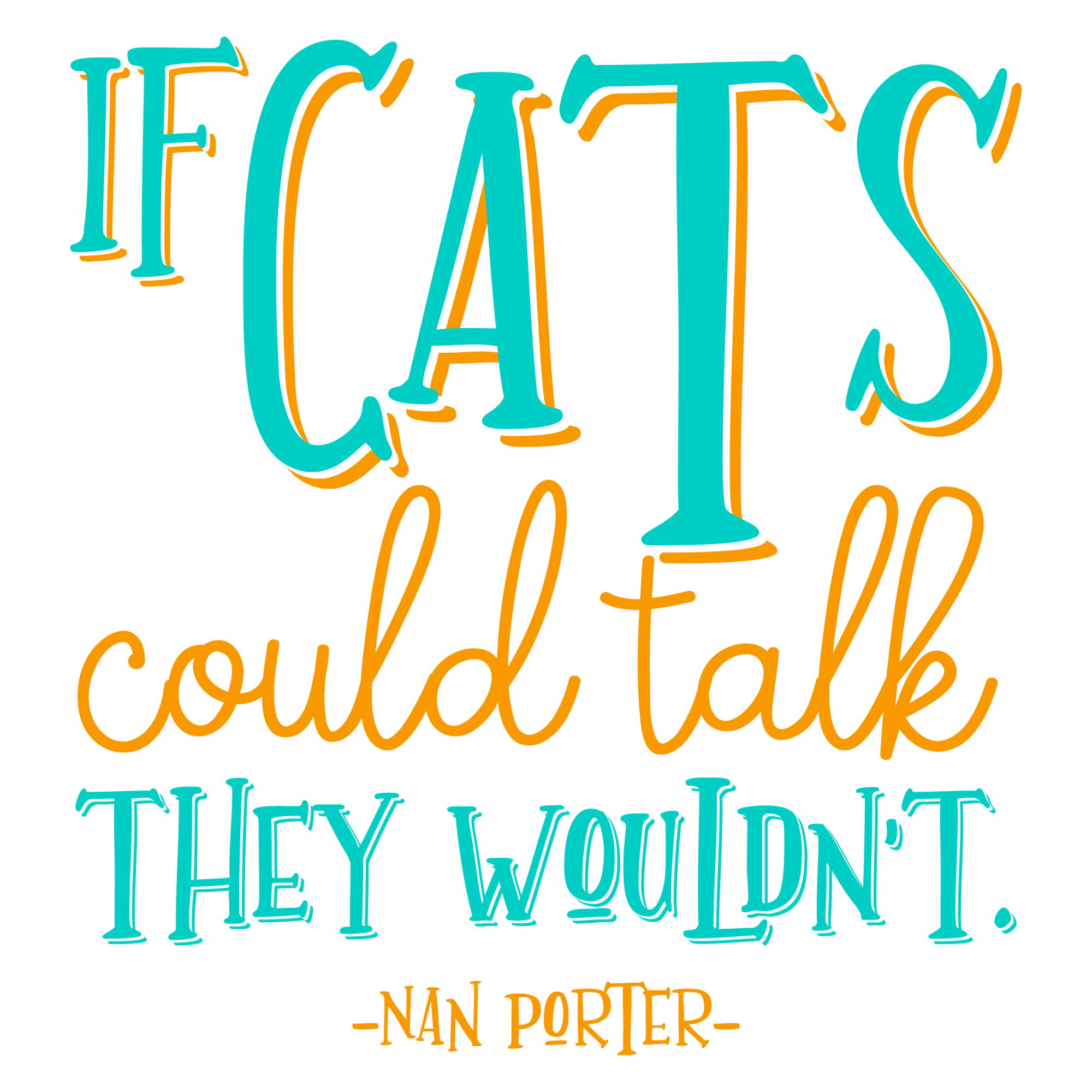 If Cats Could Talk T-Shirt