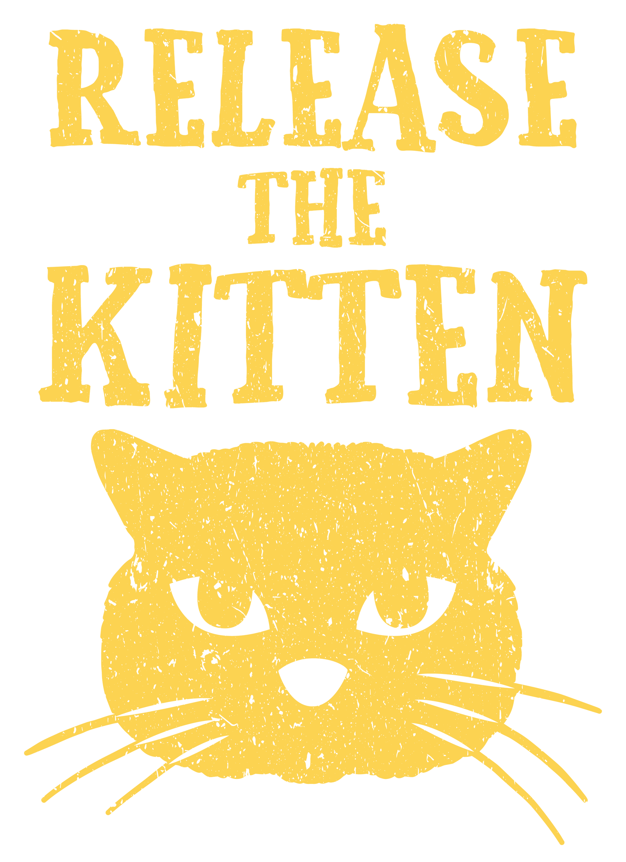 Release the Kitten T-Shirt