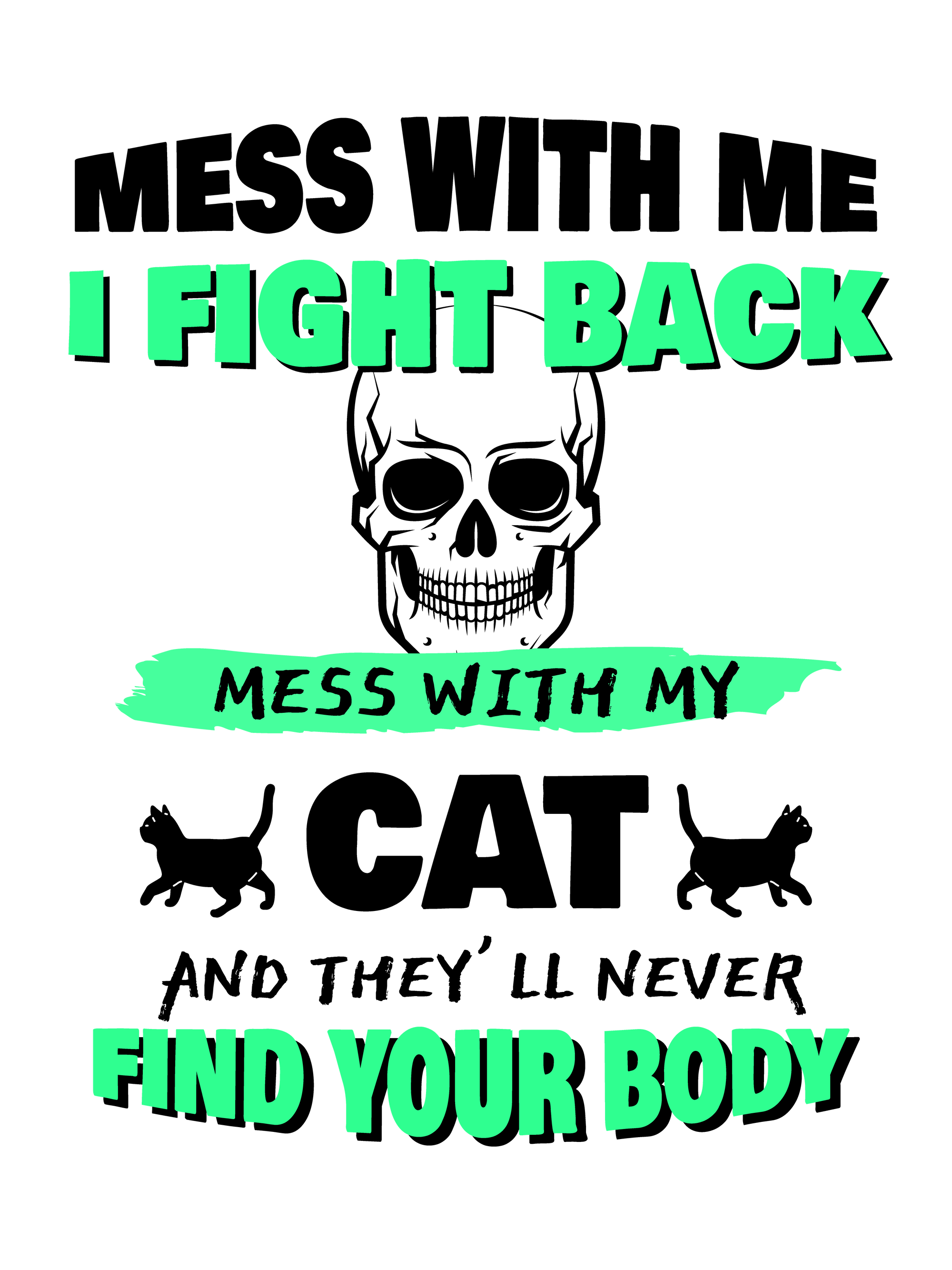 Don't Mess With My Cat T-Shirt