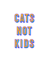 Cats Not Kids T-Shirt