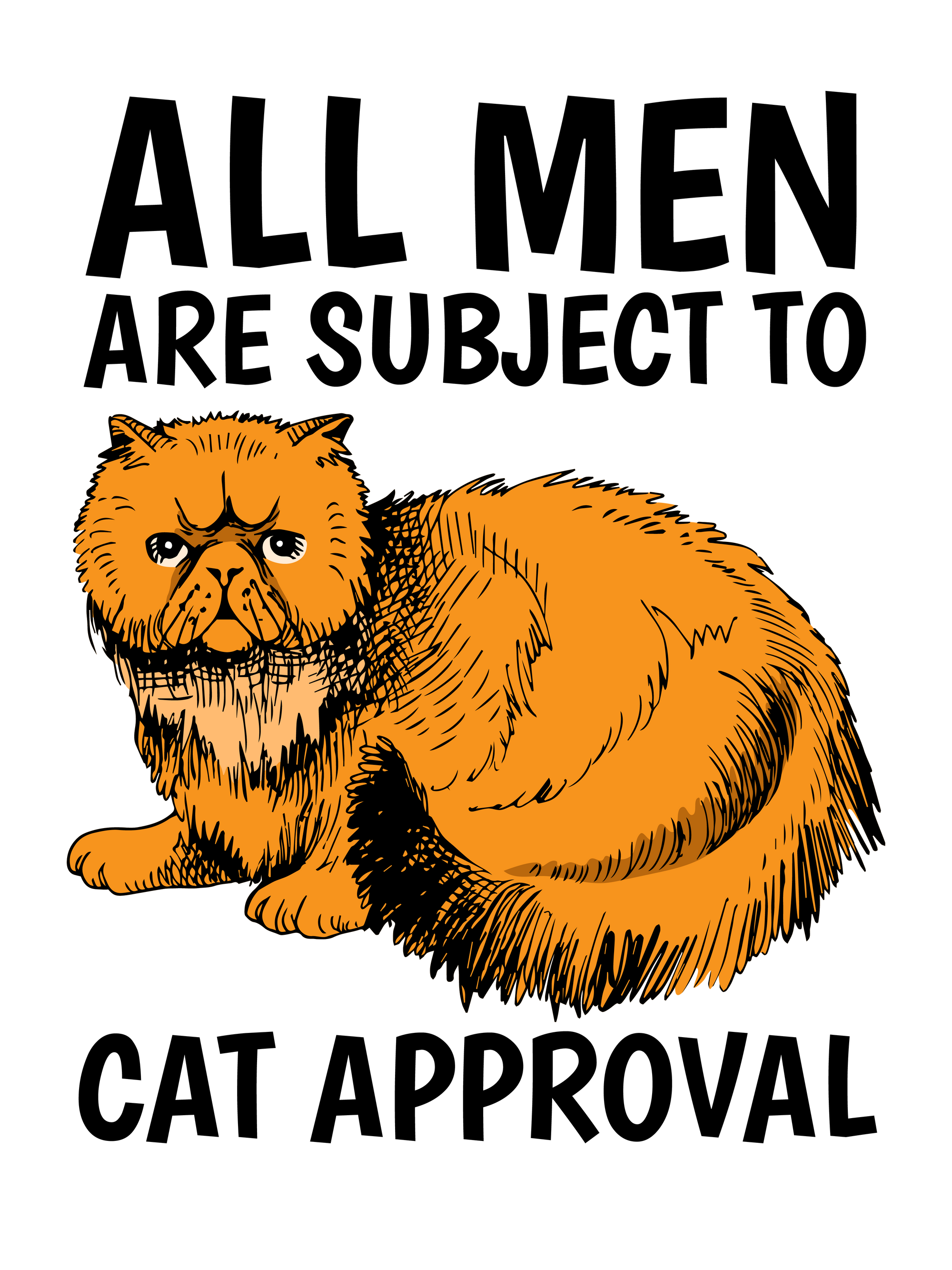 Men Subject to Cat Approval T-Shirt