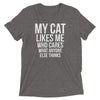 Cat Likes Me Who Cares T-Shirt