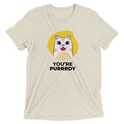 You're Purrrdy Cat T-Shirt