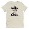 You Work, I Judge Cat T-Shirt