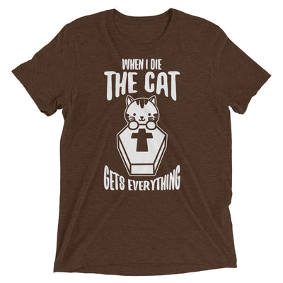 When I Die, Cat Gets Everything T-Shirt