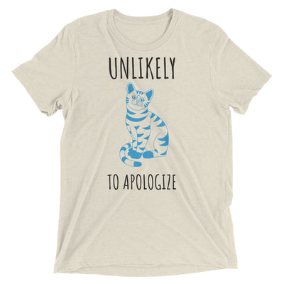 Unlikely to Apologize Cat T-Shirt