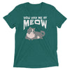 You Had Me at Meow T-Shirt