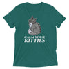 Calm Your Kitties T-Shirt