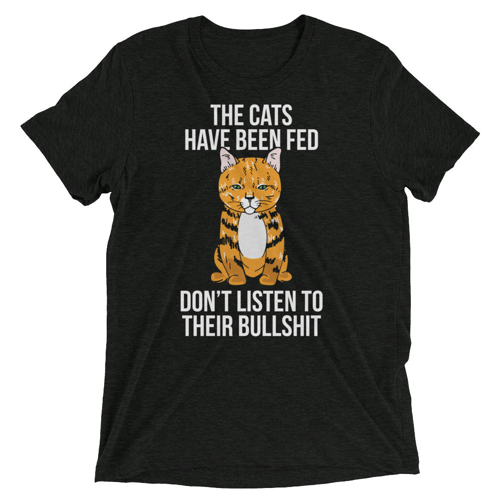 Cats Have Been Fed T-Shirt