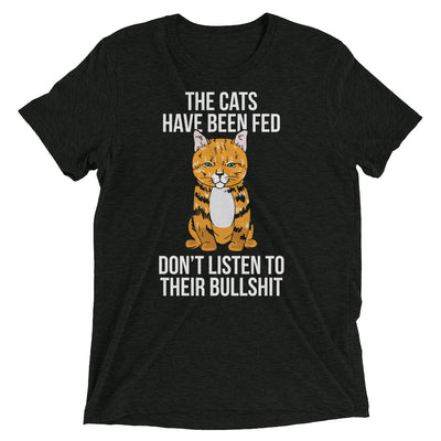 Cats Have Been Fed T-Shirt