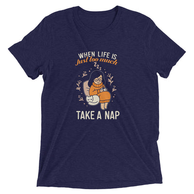 Too Much? Take a Nap Cat T-Shirt