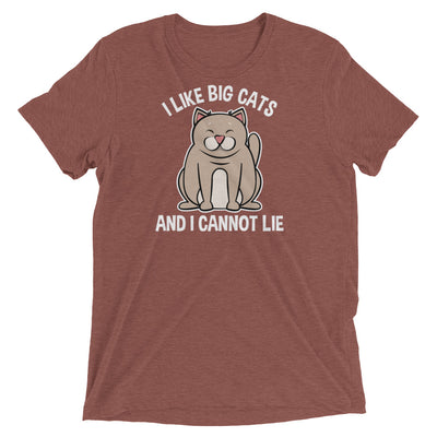 I Like Big Cats (And I Cannot Lie) T-Shirt